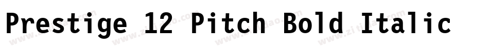 Prestige 12 Pitch Bold Italic BT字体转换